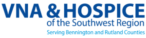 "VNA & Hospice of the Southwest Region, Serving Bennington and Rutland Counties"